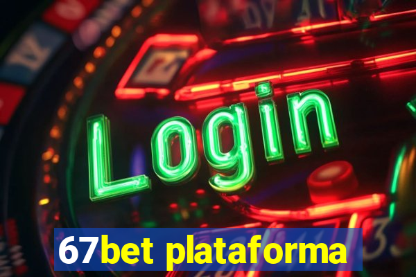 67bet plataforma